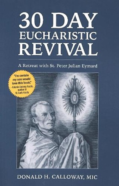30 Day Eucharistic Revival, Donald H Calloway - Paperback - 9781596146013