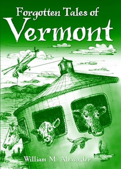 Forgotten Tales of Vermont, William M. Alexander - Paperback - 9781596294653