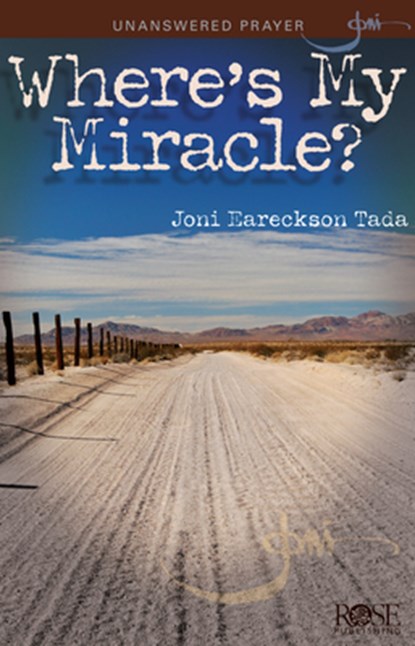 Where's My Miracle?: Unanswered Prayer, Joni Eareckson Tada - Paperback - 9781596365094