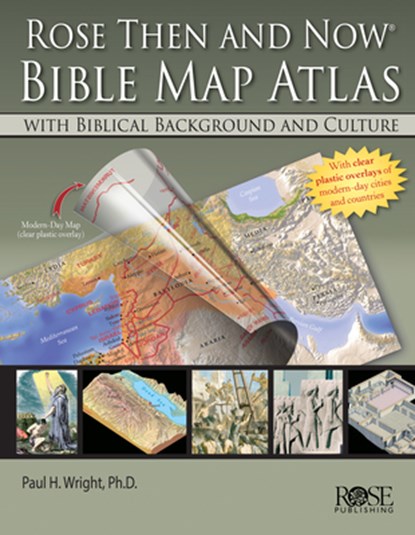 Rose 'Then and Now' Bible Map Atlas, Dr Paul H. Wright - Gebonden - 9781596365346