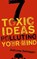 7 Toxic Ideas Polluting Your Mind, Anthony Selvaggio - Paperback - 9781596381964
