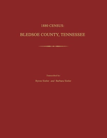 1880 Census, Bledsoe County, Tennessee, Byron Sistler - Paperback - 9781596411654