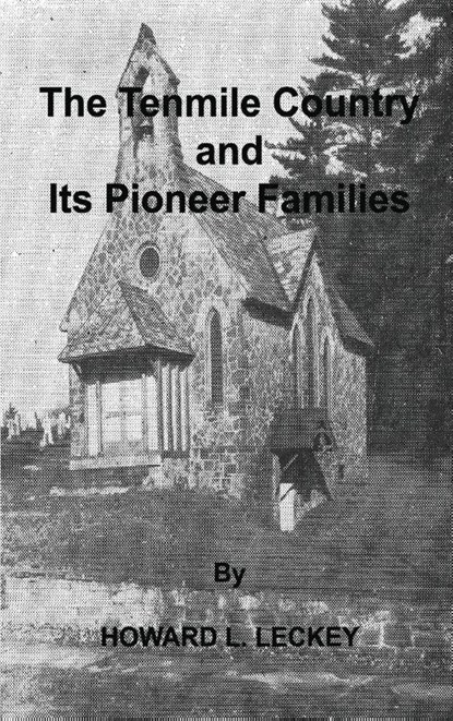 The Tenmile Country and Its Pioneer Families, Howard L Leckey - Gebonden - 9781596414624