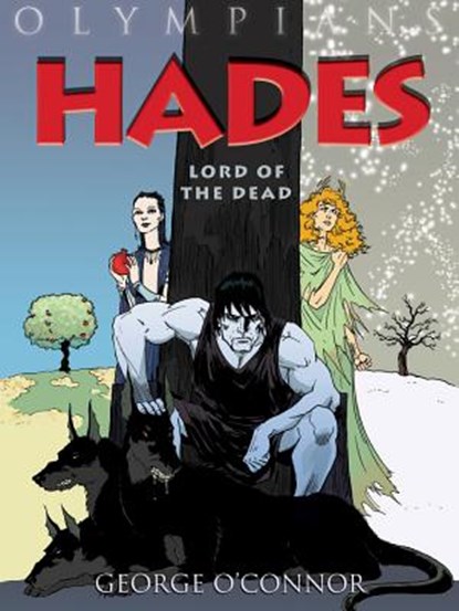Olympians: Hades: Lord of the Dead, George O'Connor - Paperback - 9781596434349