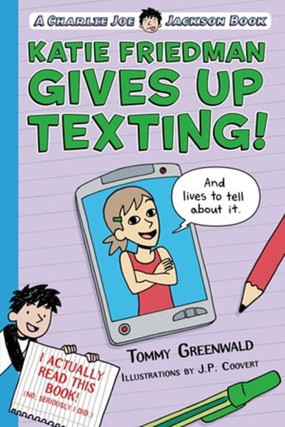 Katie Friedman Gives Up Texting! (And Lives to Tell About It.), Tommy Greenwald - Ebook - 9781596438392