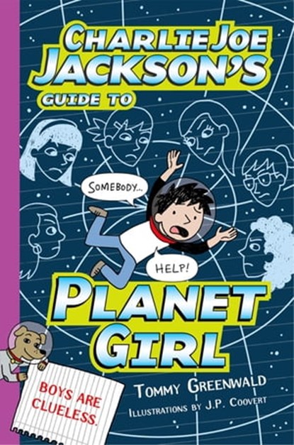 Charlie Joe Jackson's Guide to Planet Girl, Tommy Greenwald - Ebook - 9781596438439
