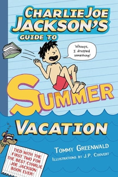 Charlie Joe Jackson's Guide to Summer Vacation, Tommy Greenwald - Ebook - 9781596438804
