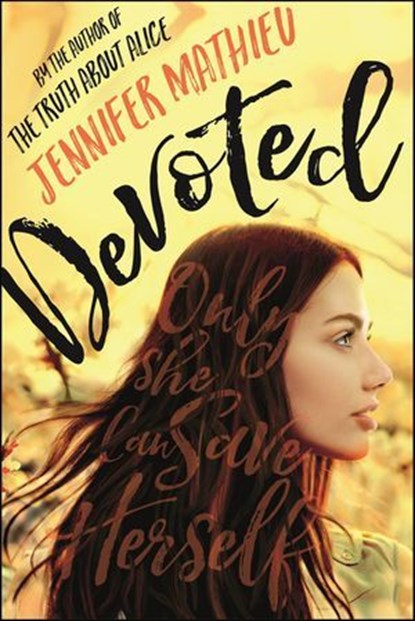 Devoted, Jennifer Mathieu - Ebook - 9781596439122