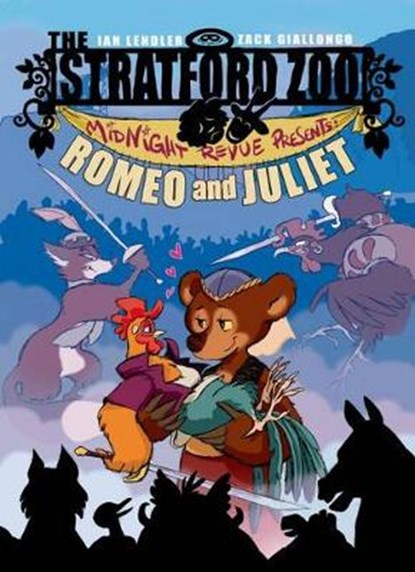 The Stratford Zoo Midnight Revue Presents Romeo and Juliet, Ian Lendler - Paperback - 9781596439160