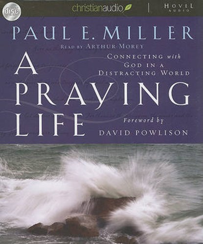 A Praying Life, MILLER,  Paul E. - AVM - 9781596448452