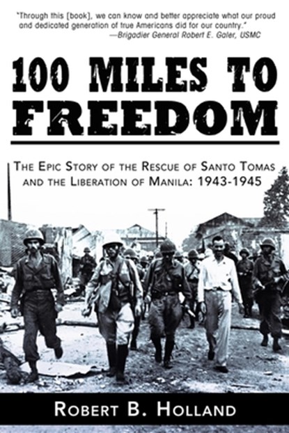 100 Miles to Freedom, Robert B. Holland - Paperback - 9781596527751