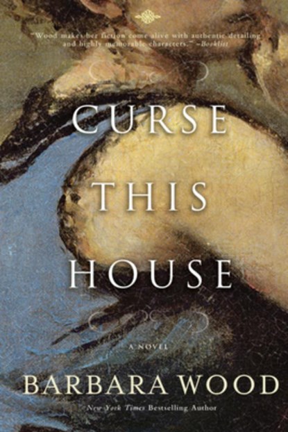 Curse This House, Barbara Wood - Paperback - 9781596528673