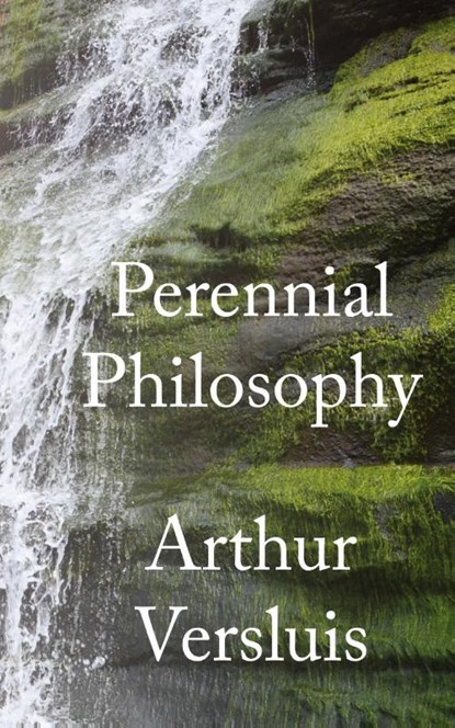 Perennial Philosophy, Arthur (Michigan State University) Versluis - Paperback - 9781596599161