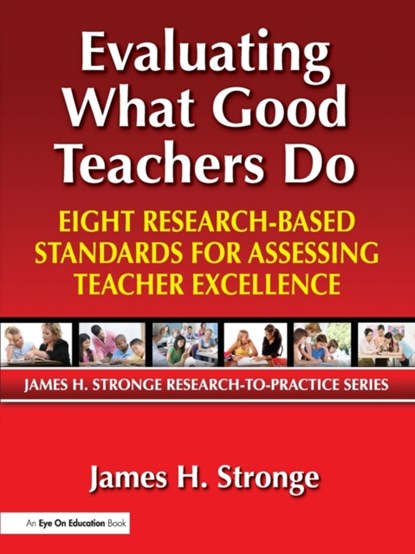 Evaluating What Good Teachers Do, James Stronge - Paperback - 9781596671577