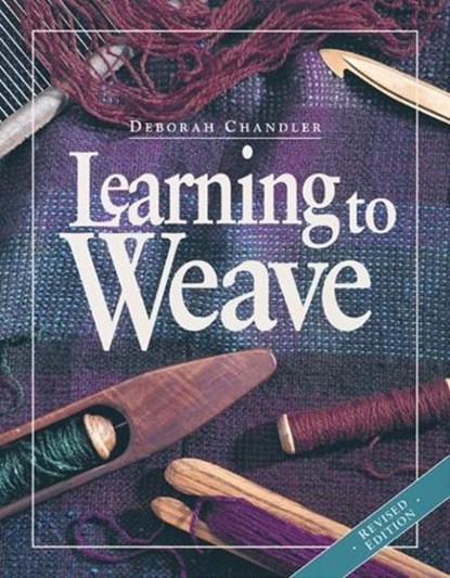 Learning to Weave, Deborah Chandler - Paperback - 9781596681392