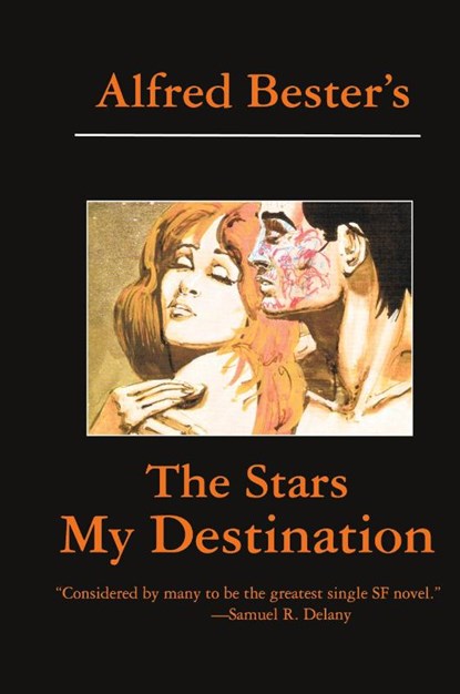 The Stars My Destination, Alfred Bester - Gebonden - 9781596874435