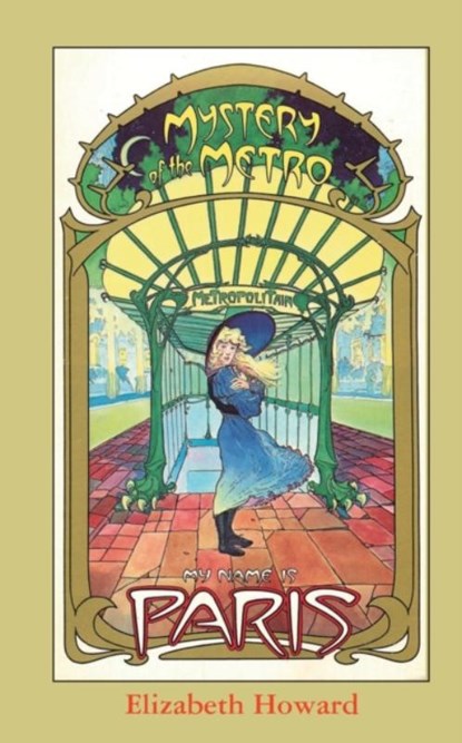 Mystery of the Metro, Elizabeth Howard - Paperback - 9781596875586