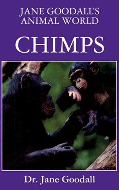 Jane Goodall's Animal World Chimps, Jane Goodall - Gebonden - 9781596875722