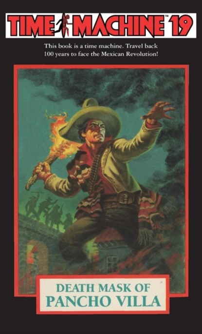 Time Machine 19: Death Mask of Pancho Villa, Carol Gaskin ; George Guthridge - Paperback - 9781596876309
