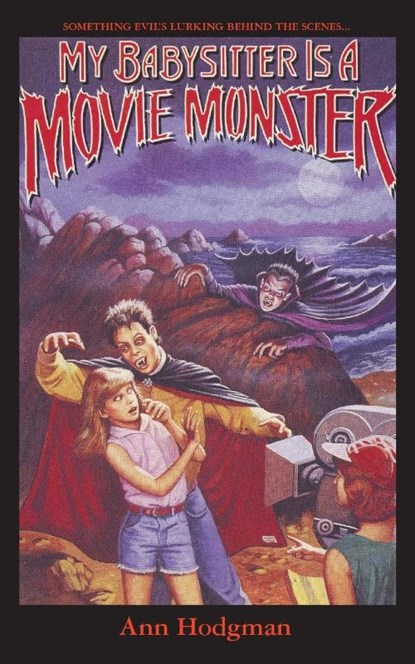 My Babysitter Is a Movie Monster, Ann Hodgman - Paperback - 9781596876477