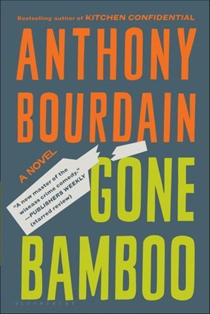 Gone Bamboo, Anthony Bourdain - Ebook - 9781596917262