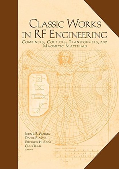 Classic Works in RF Engineering, John L. B. Walker ; Daniel P. Myer - Paperback - 9781596933767