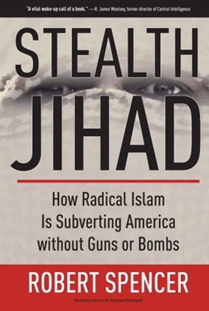 Stealth Jihad, Robert Spencer - Ebook - 9781596980754