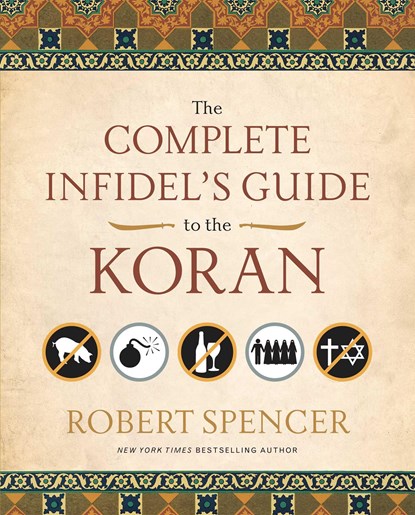 The Complete Infidel's Guide to the Koran, niet bekend - Paperback - 9781596981041
