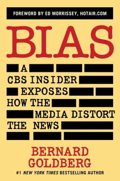 Bias, Bernard Goldberg - Ebook - 9781596981485