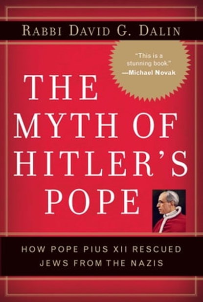 The Myth of Hitler's Pope, David G. Dalin - Ebook - 9781596981850