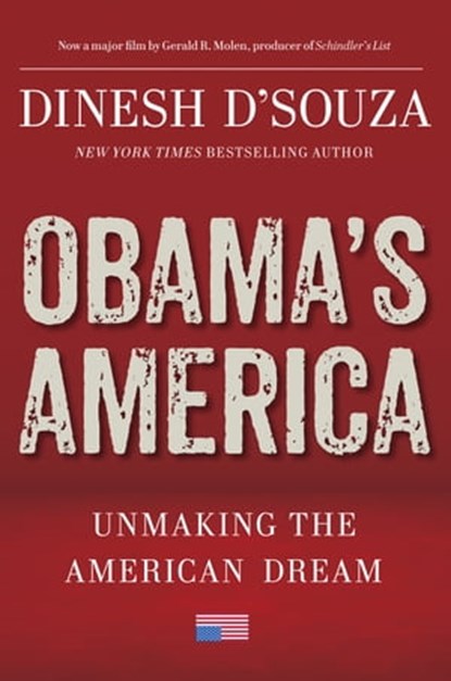 Obama's America, Dinesh D'Souza - Ebook - 9781596983168