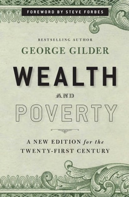 Wealth and Poverty, George Gilder - Ebook - 9781596988163