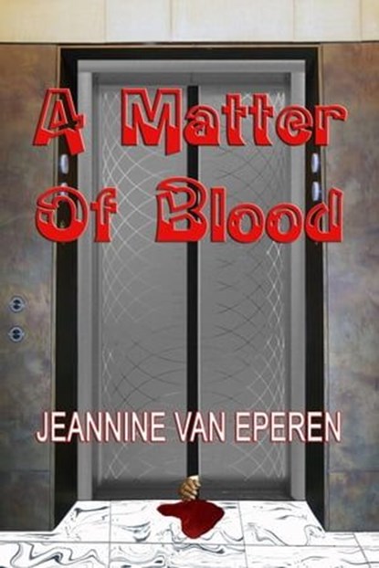A Matter of Blood, Jeannine D. Van Eperen - Ebook - 9781597051729