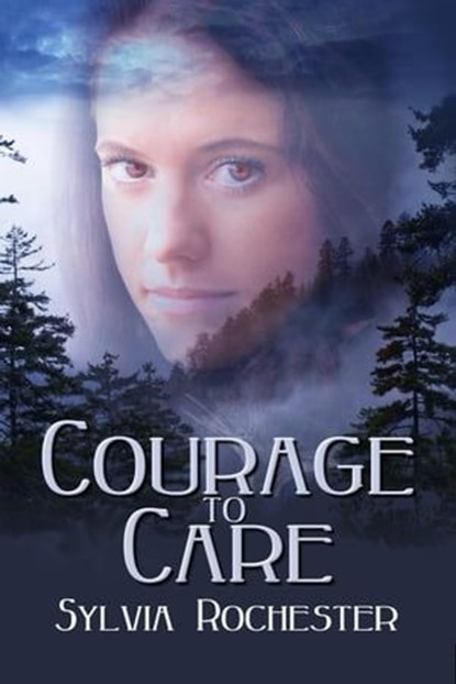 Courage to Care, Sylvia Rochester - Ebook - 9781597054232