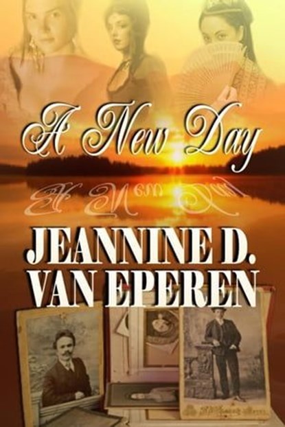 A New Day, Jeannine D. Van Eperen - Ebook - 9781597054508