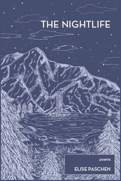 The Nightlife, Elise Paschen - Ebook - 9781597095761