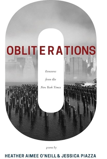 Obliterations, PIAZZA,  Jessica ; O'Neill, Heather Aimee - Paperback - 9781597097406
