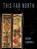 This Far North, Susan Campbell - Paperback - 9781597099646