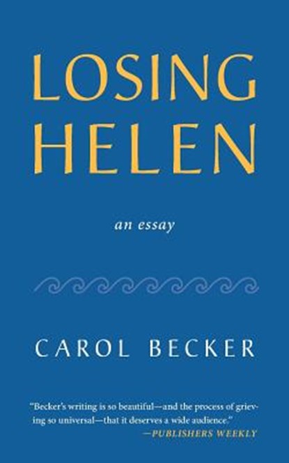 Losing Helen, Carol Becker - Paperback - 9781597099905