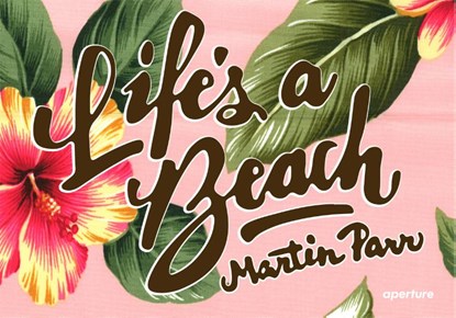 Martin Parr: Life's a Beach, Martin Parr - Gebonden - 9781597112130
