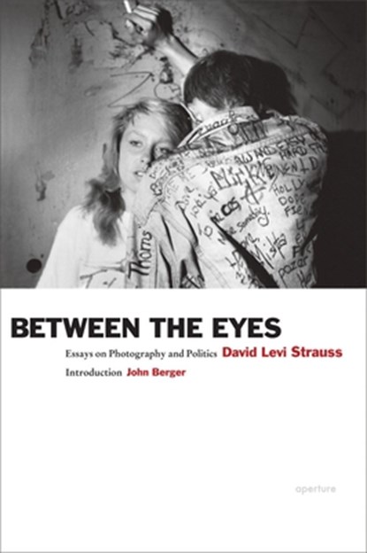 Between the Eyes, David Levi Strauss - Paperback - 9781597112147