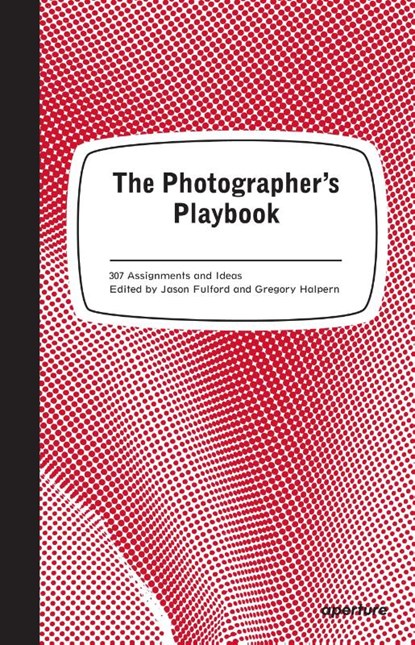 The Photographer's Playbook, Jason Fulford - Paperback - 9781597112475