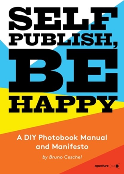 Self Publish, Be Happy, Bruno Ceschel - Paperback - 9781597113441