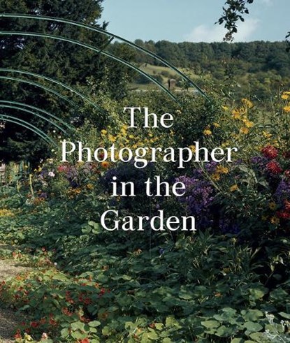 The Photographer in the Garden, Jamie M. Allen ; Sarah Anne McNear - Gebonden Gebonden - 9781597113731