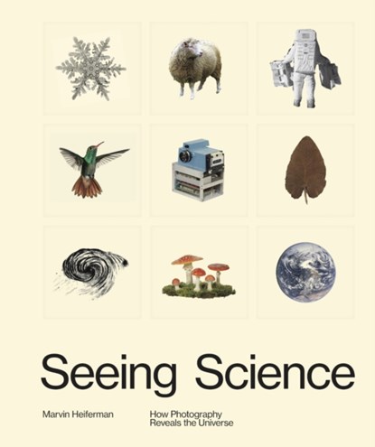 Seeing Science, Marvin Heiferman ; Scott Kelly - Gebonden Gebonden - 9781597114479