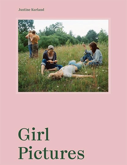 Justine Kurland: Girl Pictures, Justine Kurland ; Rebecca Bengal - Gebonden Gebonden - 9781597114745