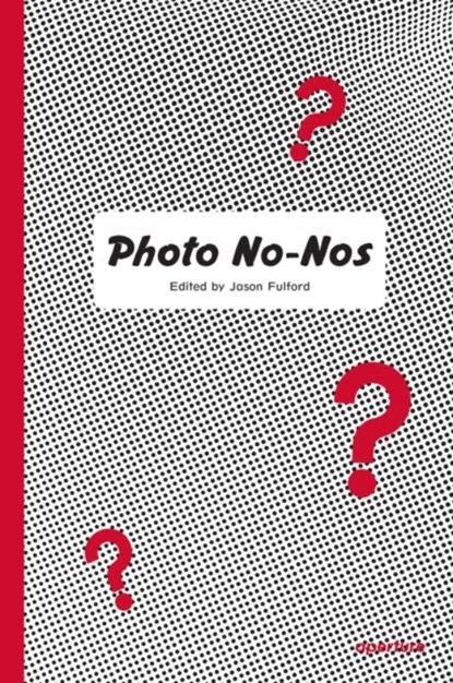 Photo No-Nos, Jason Fulford - Paperback - 9781597114998