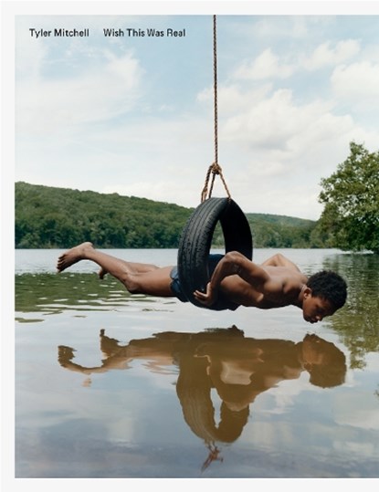 Tyler Mitchell: Wish This Was Real, Tyler Mitchell - Paperback - 9781597115759