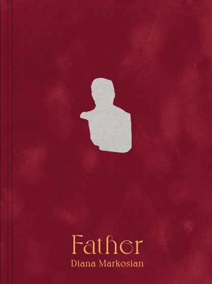 Diana Markosian: Father, niet bekend - Gebonden - 9781597115896