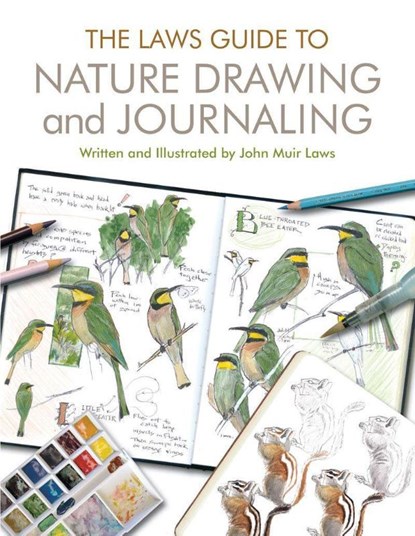 The Laws Guide to Nature Drawing and Journaling, John Muir Laws - Paperback - 9781597143158